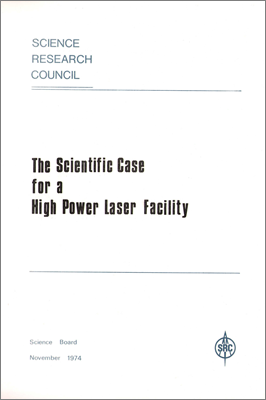 The Scientific Case for a High Power Laser Facility (November 1974)
